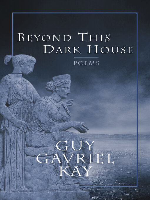 Title details for Beyond This Dark House by Guy Gavriel Kay - Available